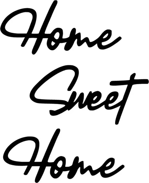 Home Sweet Home - Araç, Oto, Laptop, Duvar Uyumlu Sticker 25*30 Cm