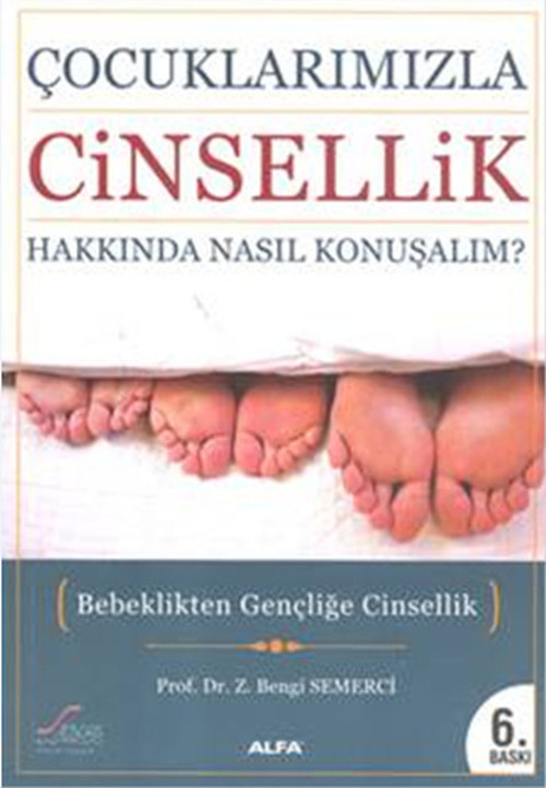 Çocuklarımızla Cinsellik Hakkında Nasıl Konuşmalı?