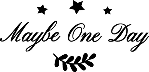 Maybe One Day Yıldızlı - Araç, Oto, Laptop, Duvar Uyumlu Sticker 20*10 Cm