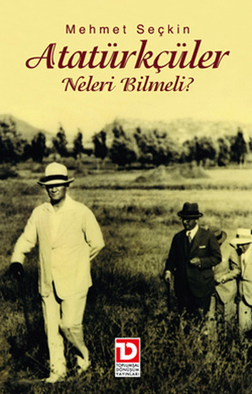 Atatürkçüler Neleri Bilmeli?