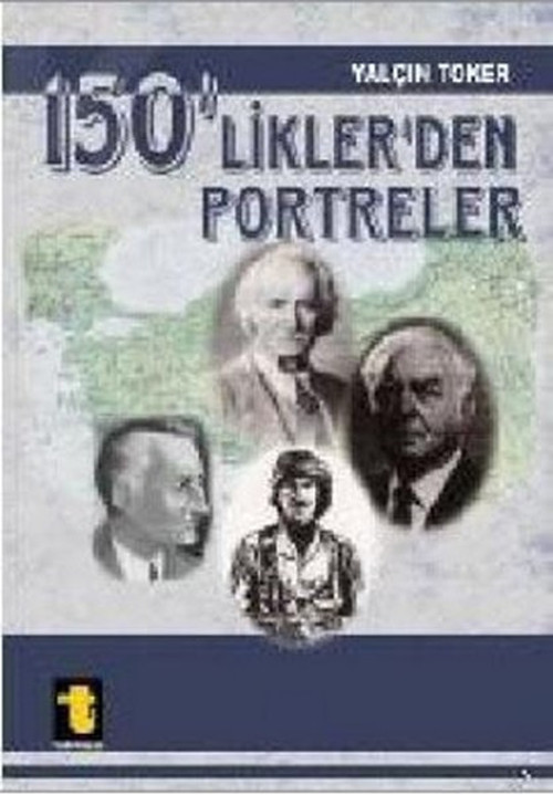 Toker Yayınları 150'liklerden Portreler