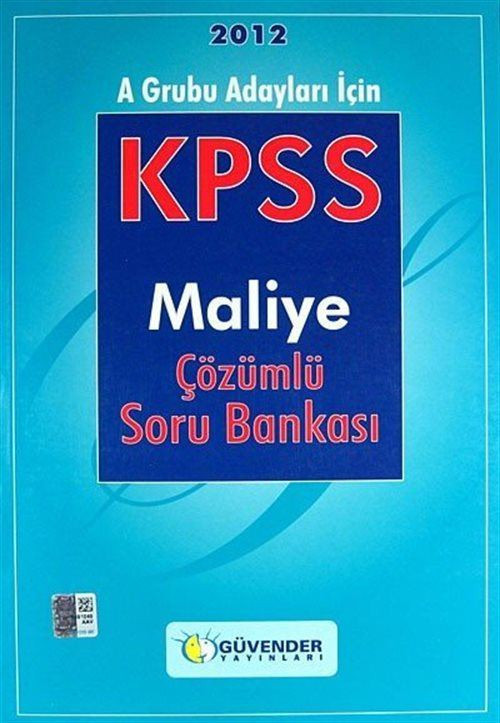 2012 A Grubu Adayları İçin KPSS Maliye Çözümlü Soru Bankası
