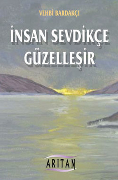 İnsan Sevdikçe Güzelleşir
