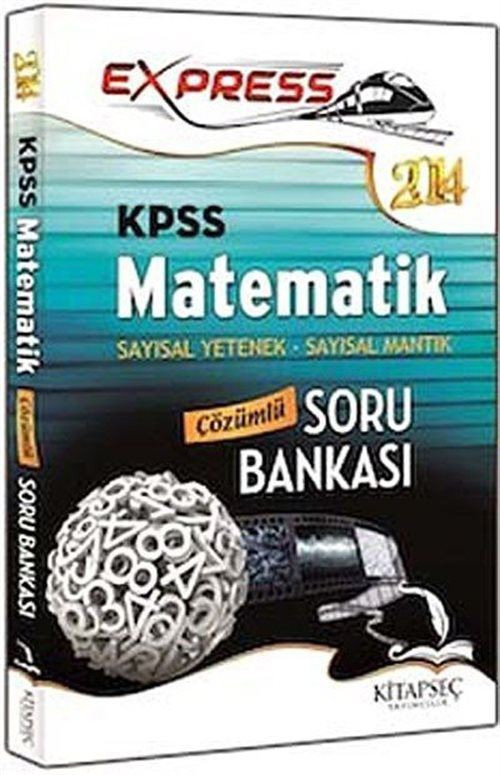 2014 Express KPSS Matematik Sayısal Yetenek-Sayısal Mantık Çözümlü Soru Bankası
