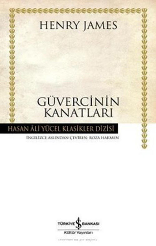 Güvercinin Kanatları - Hasan Ali Yücel Klasikleri