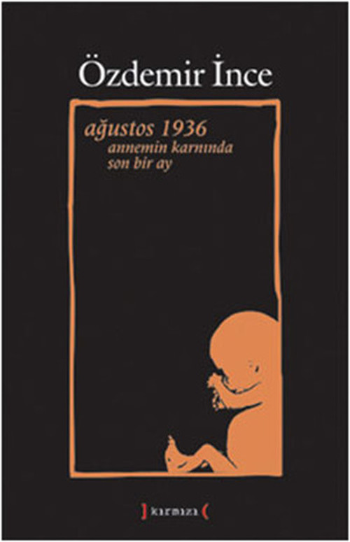 Ağustos 1936 Annemin Karnında Son Bir ay