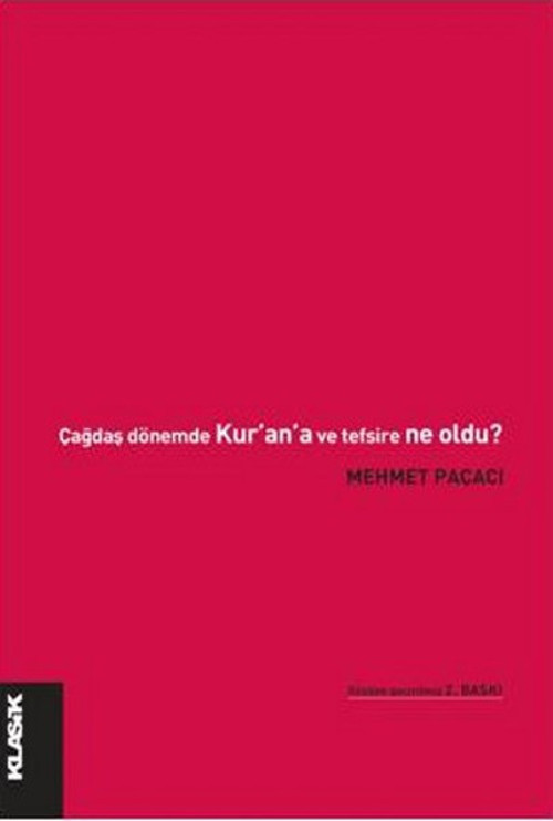Çağdaş Dönemde Kur'an ve Tefsire Ne Oldu ?
