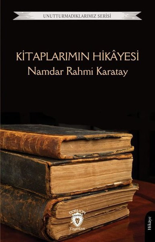 Kitaplarımın Hikayesi - Unutturmadıklarımız Serisi