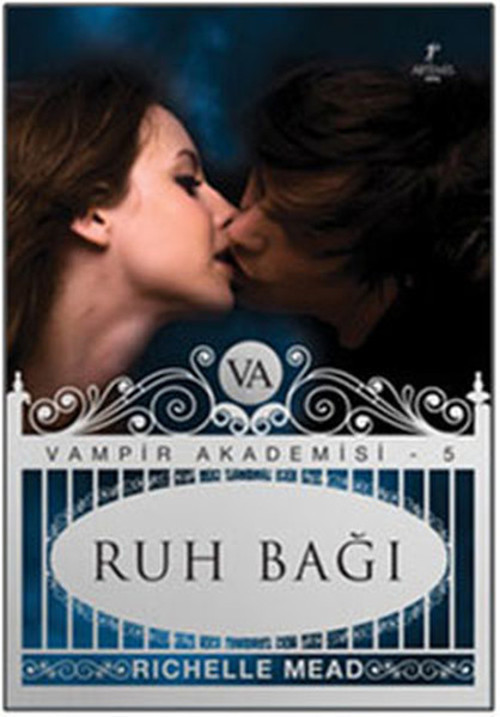 Ruh Bağı - Vampir Akademisi 5.Kitap