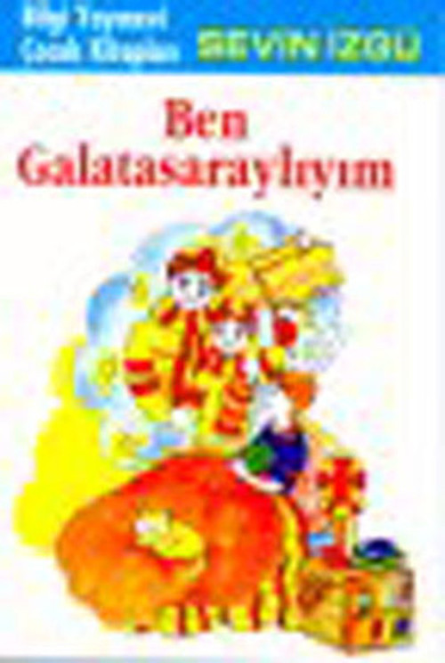 Bilgi Yayınevi Ben Galatasaraylıyım