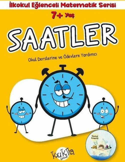 7+ Yaş Saatler - İlkokul Eğlenceli Matematik Serisi - Okul Derslerine ve Ödevlerine Yardımcı