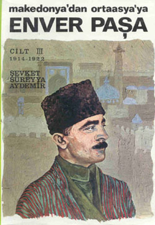 Enver Paşa - Cilt 3