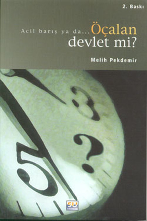 Acil Barış ya da Öcalan Devlet mi?