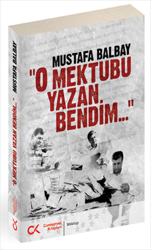 O Mektubu Yazan Bendim...