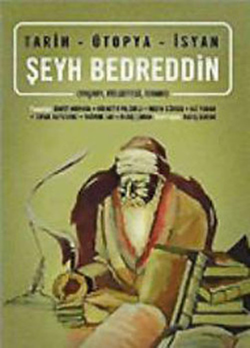 Tarih-Ütopya-İsyan / Şeyh Bedreddin (YaşamıFelsefesiİsyanı)