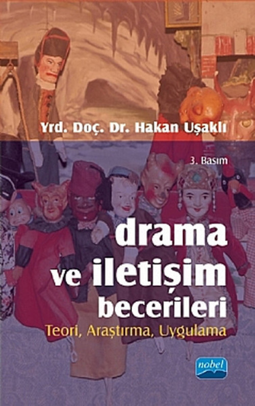 Drama ve İletişim Becerileri - Teori Araştırma Uygulama