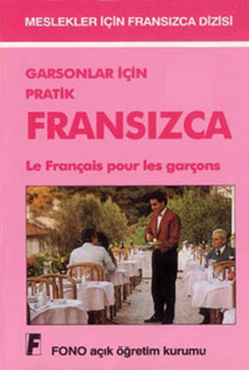 Garsonlar ve Turistik İşletmeler İçin Pratik Fransızca