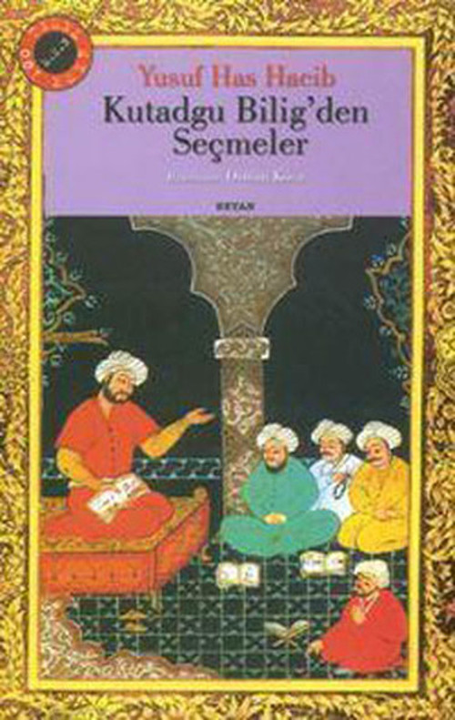 100 Temel Eser-Kutadgu Bilig'den Seçmeler