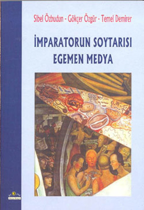 İmparatorun Soytasırı Egemen Medya
