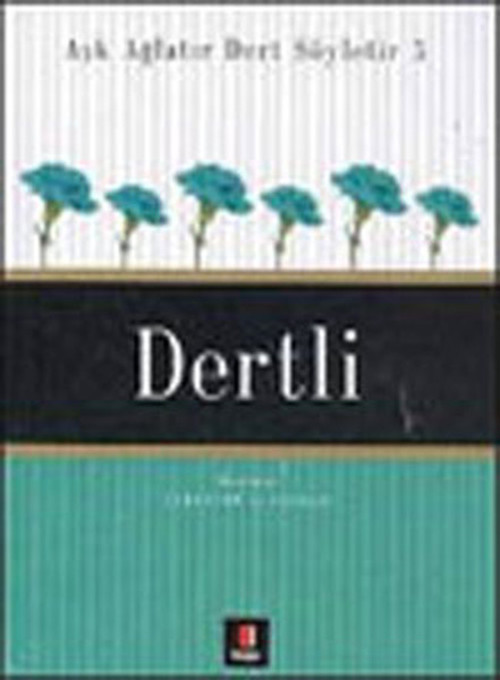 Aşk Ağlatır Dert Söyletir 5 - Dertli