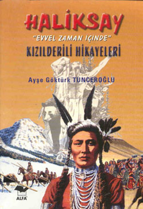 Haliksay - Kızılderili Hikayeleri - Evvel Zaman Hikayeleri