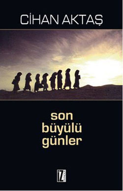 Son Büyülü Günler