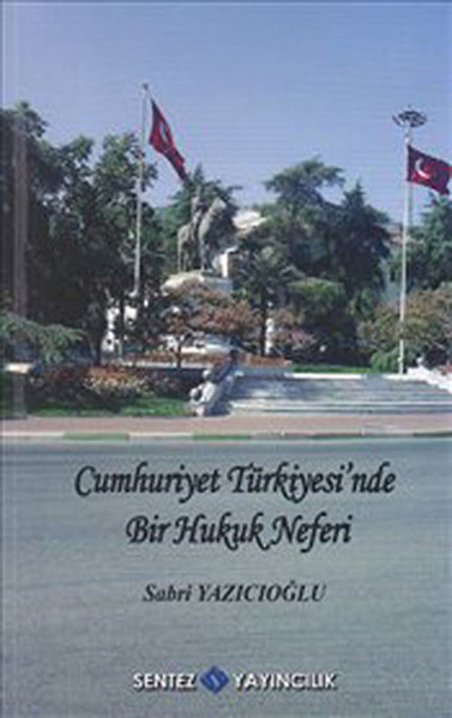 Cumhuriyet Türkiye'sinde Bir Hukuk Neferi