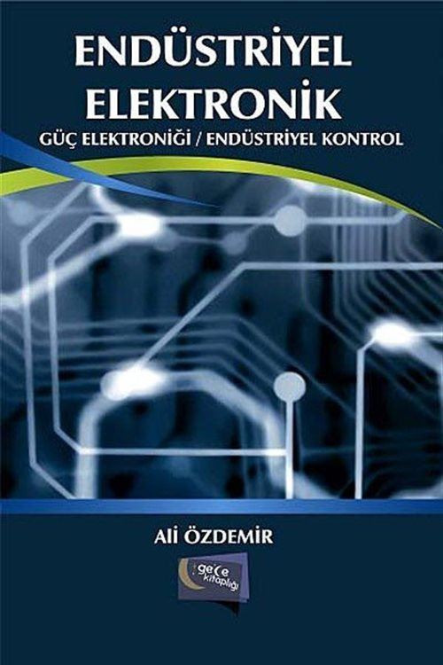 Endüstriyel Elektronik - Güç Elektroniği-Endüstriyel Kontrol