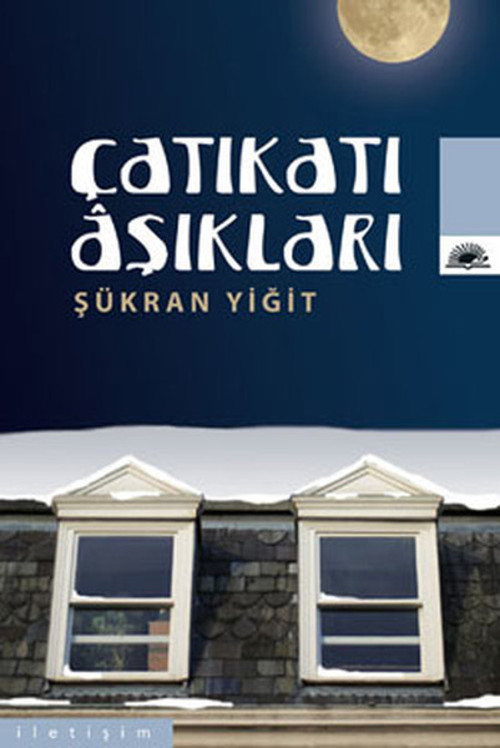 İletişim Yayınları Çatıkatı Aşıkları