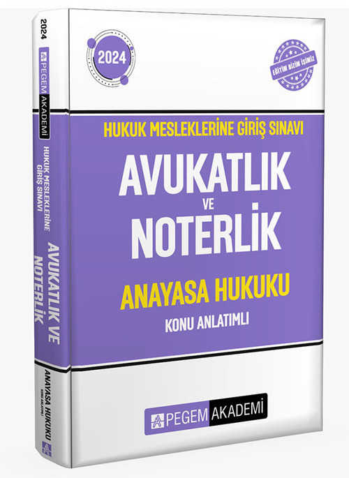2024 Hukuk Mesleklerine Giriş Sınavı Avukatlık ve Noterlik Anayasa Hukuku Konu Anlatımlı
