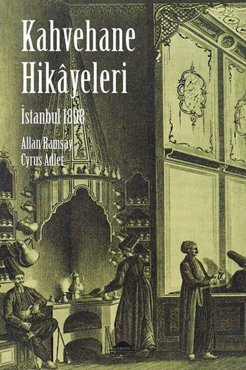 İstanbul 1898 Kahvehane Hikayeleri