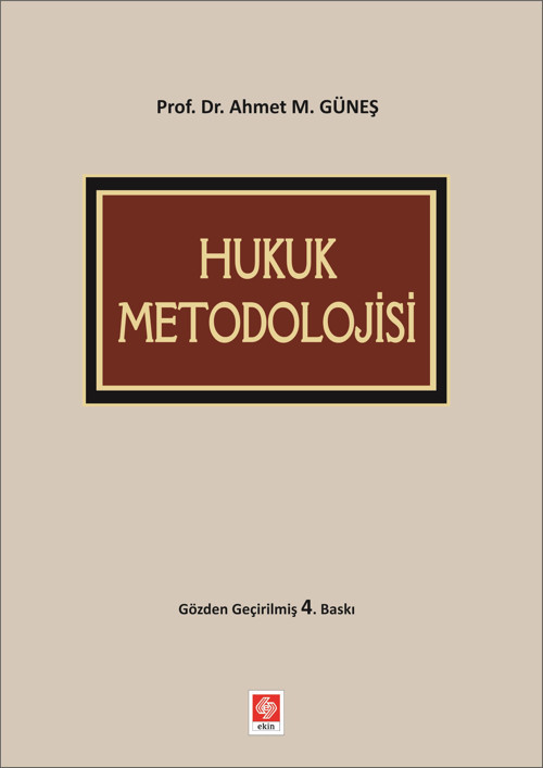Hukuk Metodolojisi Ahmet Mithat Güneş 4.Baskı