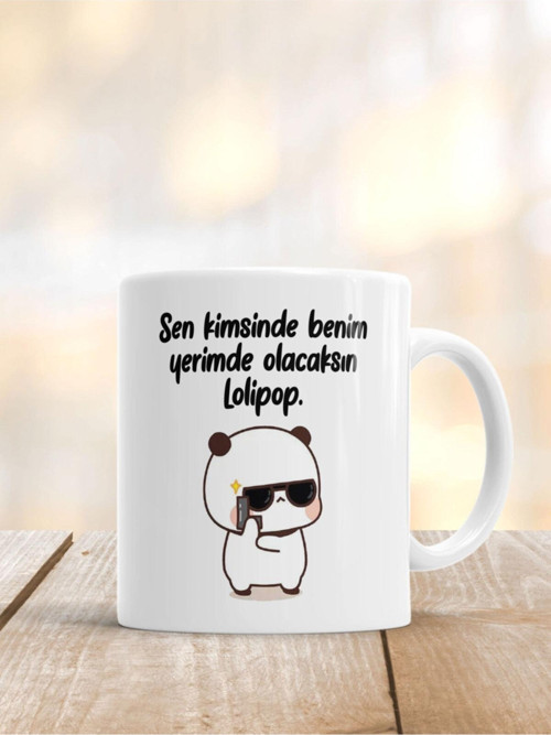 Sen Kimsinde Benim Yerimde Olacaksın Lolipop Kupa Bardak