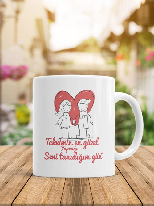 Takvimin En Güzel Yaprağı Seni Tanıdığım Gün Kupa