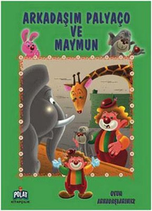 Oyun Arkadaşlarımız Serisi - Arkadaşım Palyaço Ve Maymun