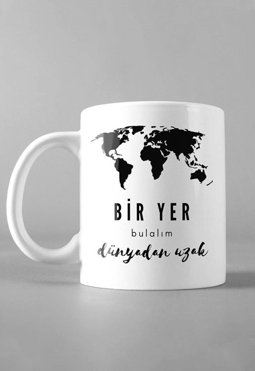 Bir Yer Bulalım Dünyadan Uzak Tasarımlı Kupa Bardak, Çaykahveçorba Kupası