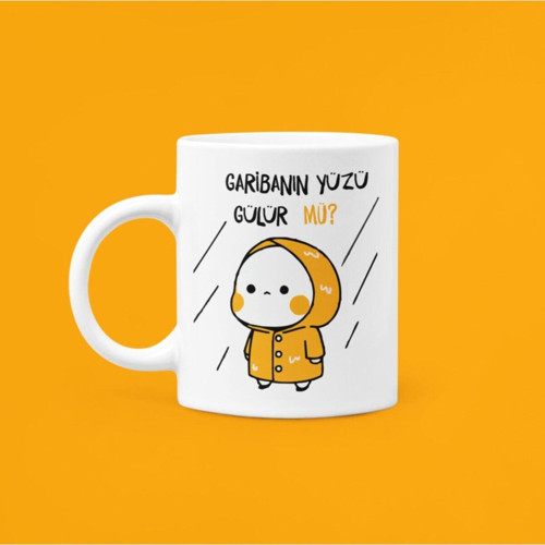 Garibanın Yüzü Gülür Mü Baskılı Kupa Bardak