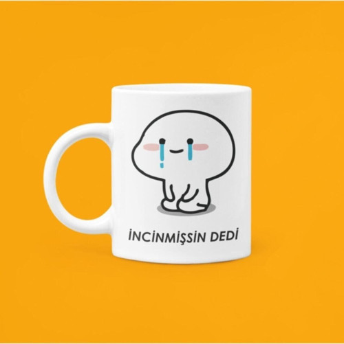 Incinmişsin Dedi Baskılı Kupa Bardak