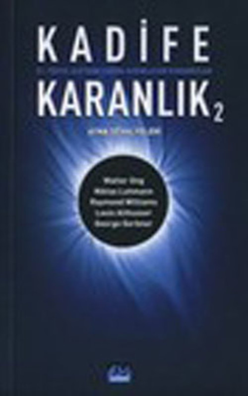 Kadife Karanlık 2 - 21.Yüzyıl İletişim Çağını Aydınlatan Kuramcılar - Ayna Şovalyeleri
