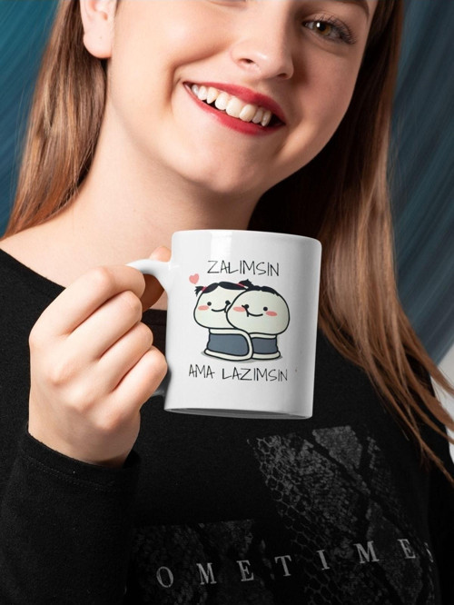 Zalımsın Ama Lazımsın Tasarım Baskılı Kupa Bardak