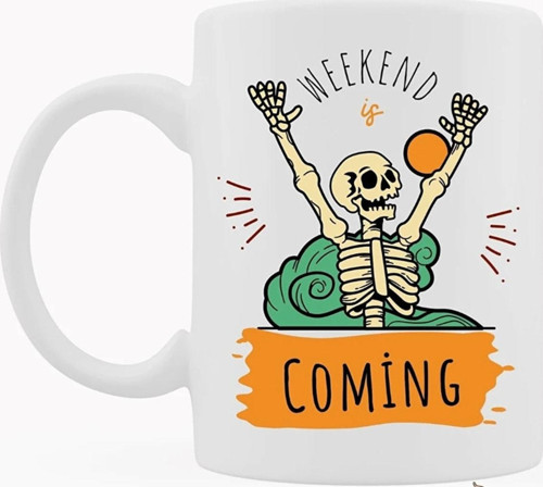 Weekend Is Coming Yazılı Eğlenceli Esprili Özel Tasarım Baskılı Kupa Bardak Komik Kupa Kahve Bardağı
