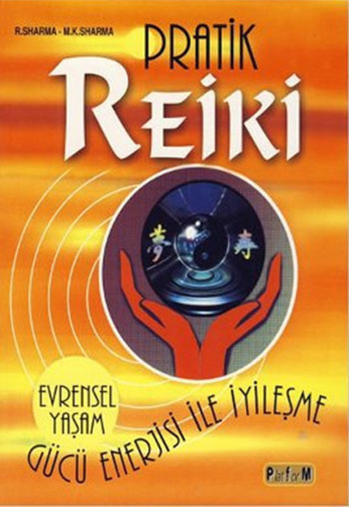 Pratik Reiki - Evrensel Yaşam Gücü Enerjisi İle İyileşme