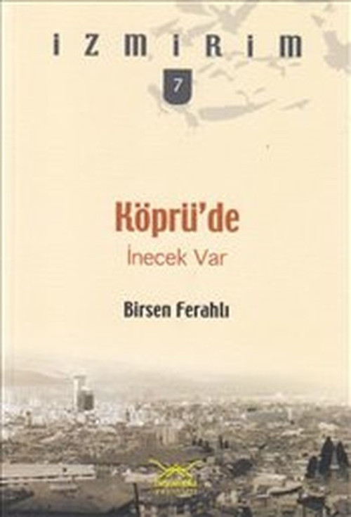 Köprü'de İnecek Var