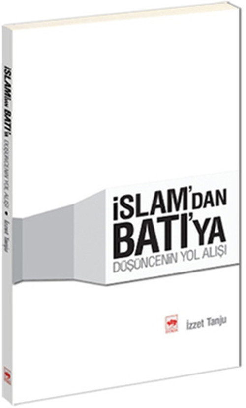 İslam'dan Batı'ya Düşüncenin Yolu