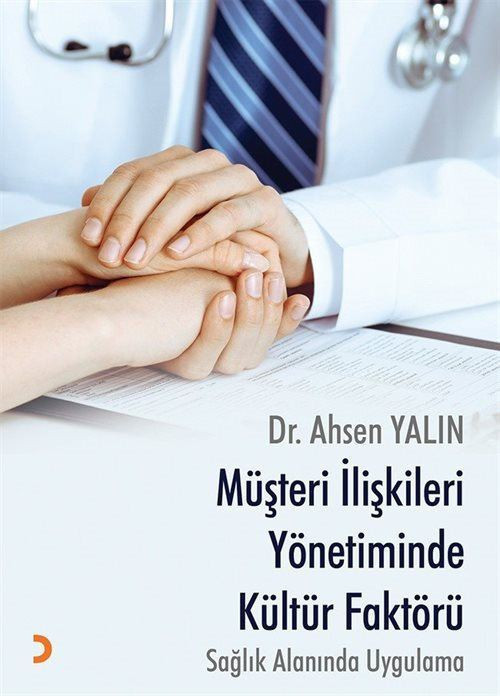 Müşteri İlişkileri Yönetiminde Kültür Faktörü - Sağlık Alanında Uygulama