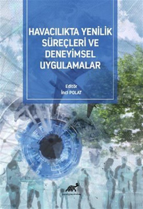 Havacılıkta Yenilik Süreçleri ve Deneyimsel Uygulamalar
