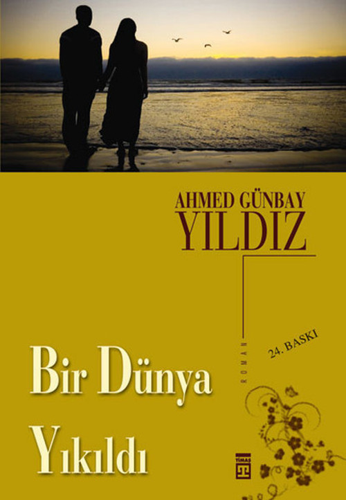 Bir Dünya Yıkıldı
