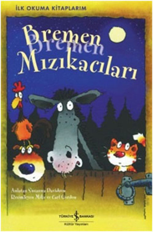 Bremen Mızıkacıları - İlk Okuma Kitaplarım