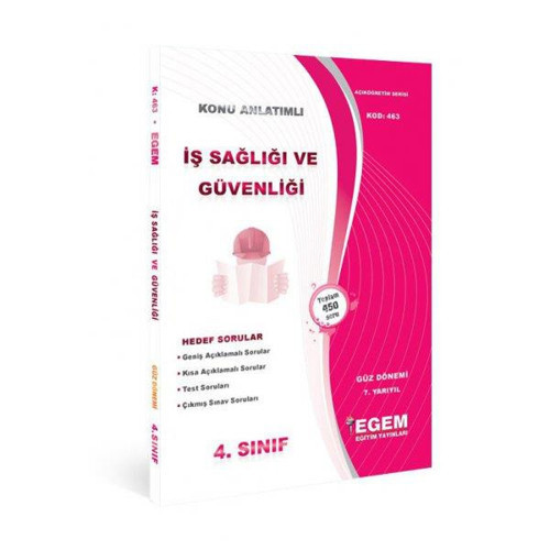 4.SINIF 7.YARIYIL İŞ SAĞLIĞI VE GÜVENLİĞİ K.A GÜZ - EGEM YAYINLARI