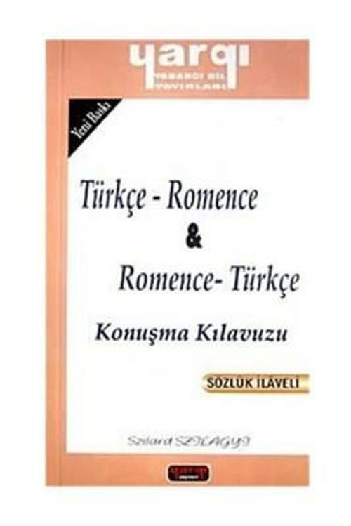 TÜRKÇE-ROMENCE&ROMENCE-TÜRKÇE KONUŞMA KILAVUZU - YARGI YAYINLARI